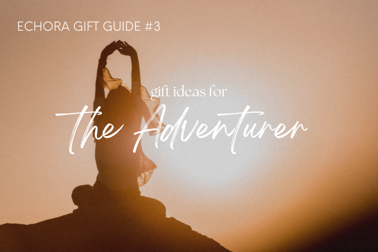 Our Favourite Gift Ideas for the Adventurer in Your Life.